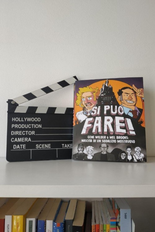 SI PUÒ FARE! Gene Wilder e Mel Brooks: nascita di un sodalizio mostruoso.