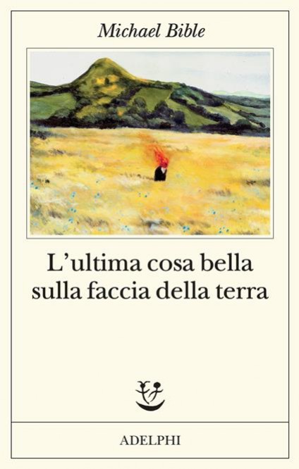 L'ULTIMA COSA BELLA SULLA FACCIA DELLA TERRA