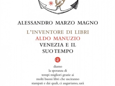 L' inventore dei libri. Aldo Manuzio.  Venezia e il suo tempo